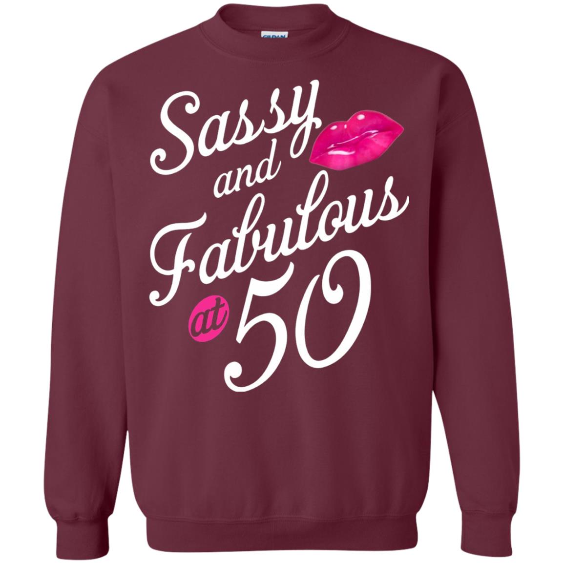 50th Birthday T-shirt Sassy And Fabulous At 50 Maroon