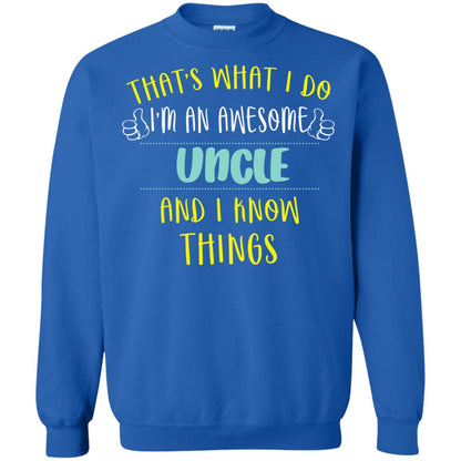 That's What I Do I'm An Awesome Uncle And I Know Things Uncle Shirt Royal