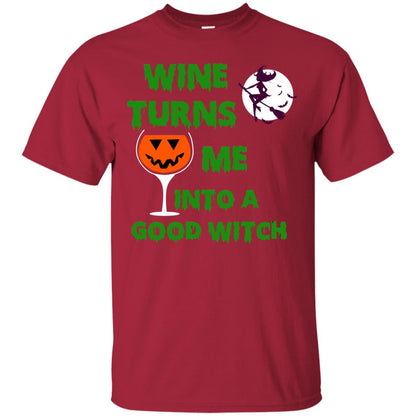 Wine Turns Me Into A Good Witch Halloween Wine Lovers Shirt Cardinal