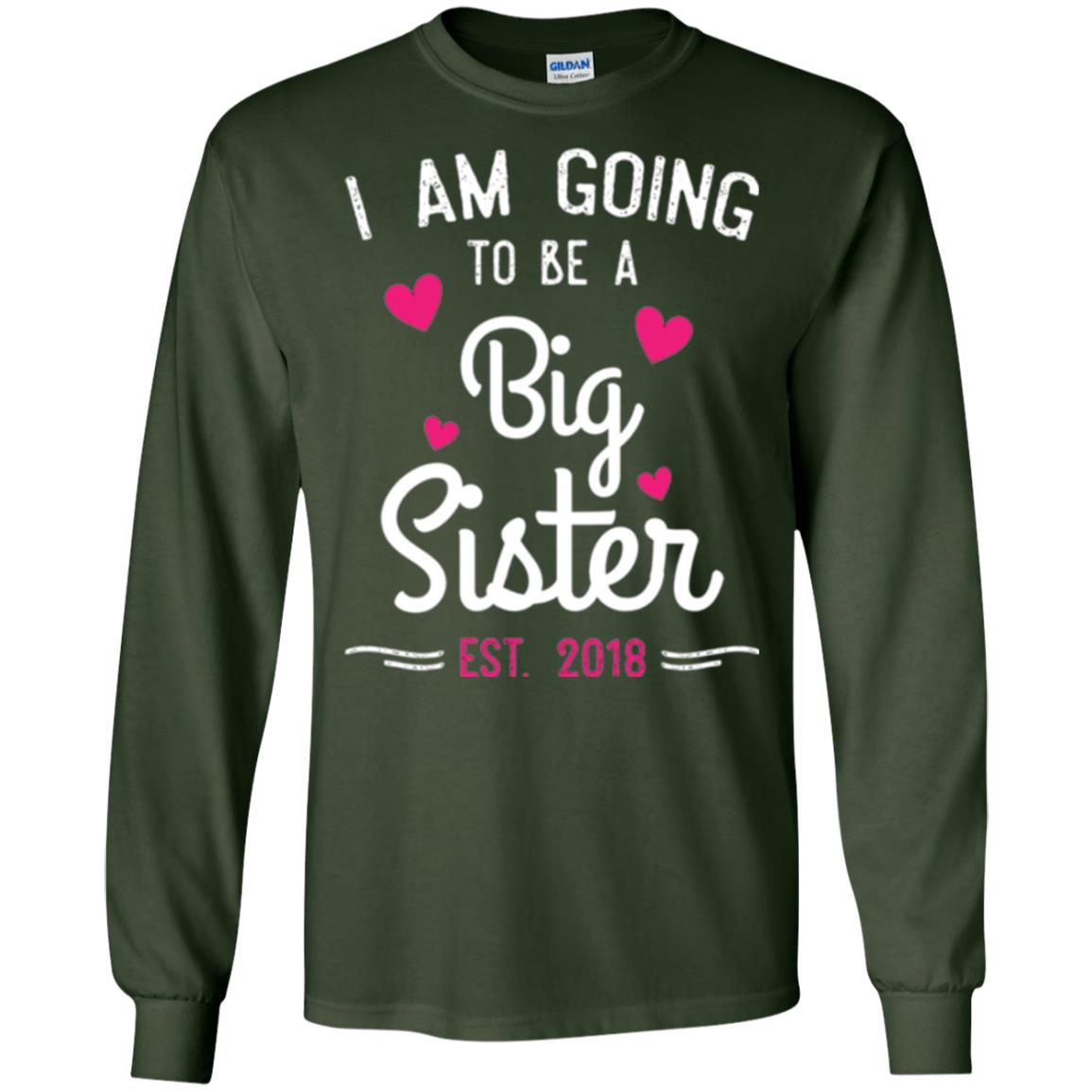 Family T-shirt I Am Going To Be A Big Sister Estimated 2018 Forest Green