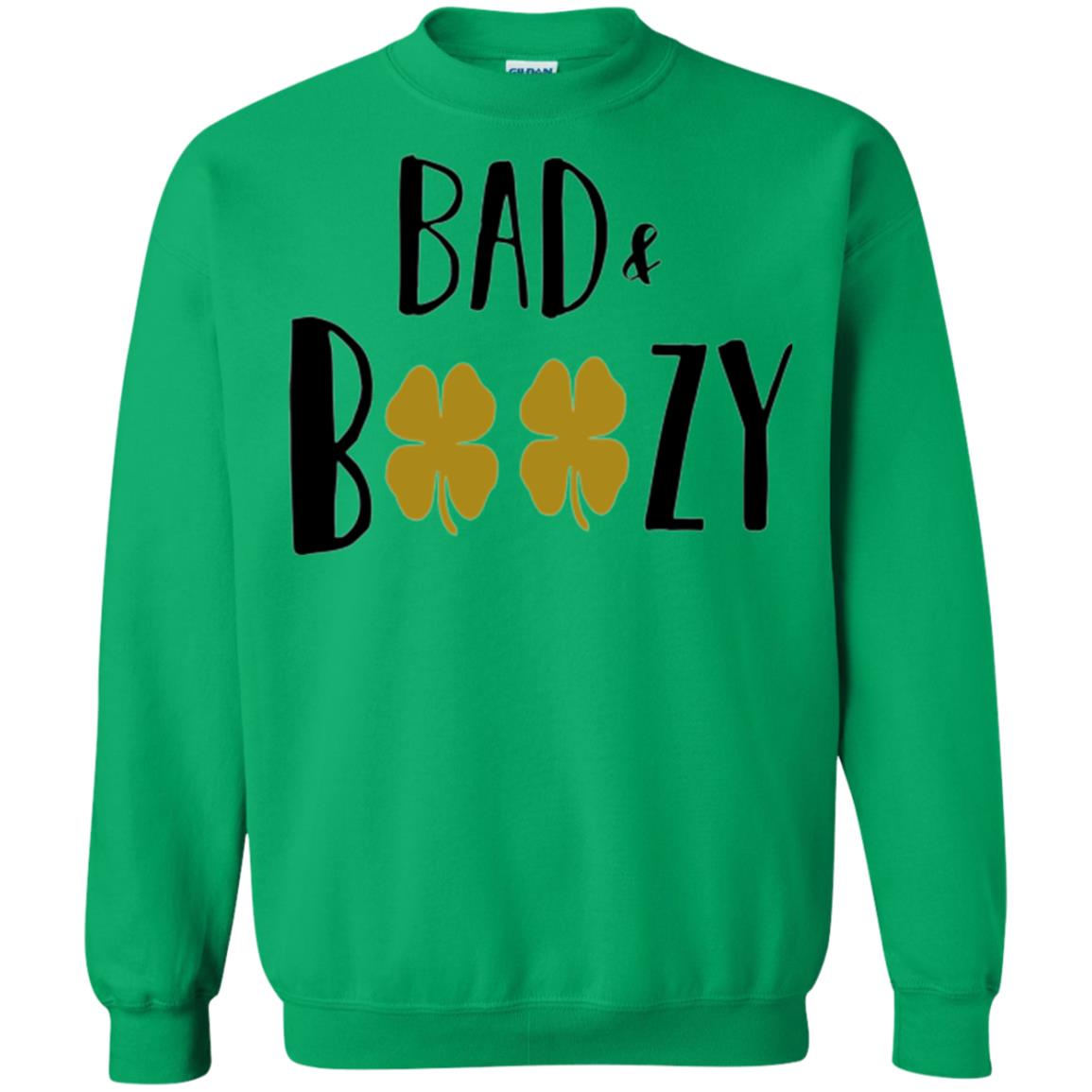 Bad And Boozy Funny Saint Patrick Day Drinking T-shirt Irish Green