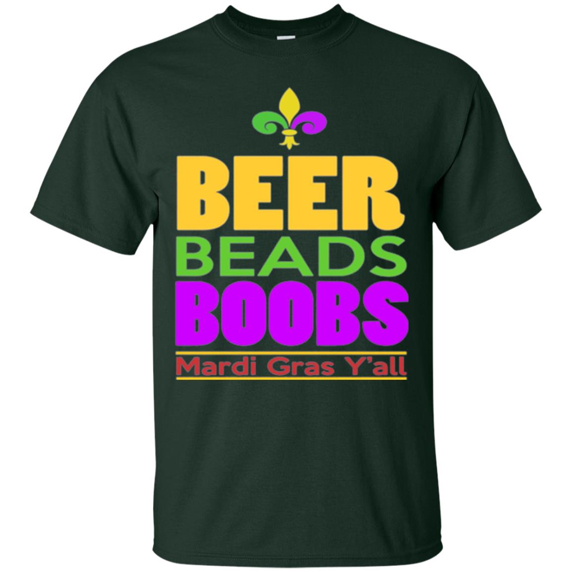 Funny Mardi Gras T-shirt Beer Beads Boobs Mardi Gras Y_all Forest Green