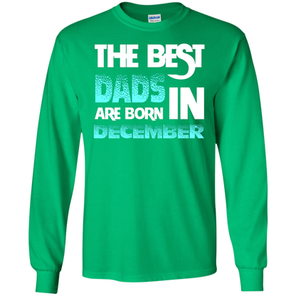 Daddy T-shirt The Best Dads Are Born In December Irish Green