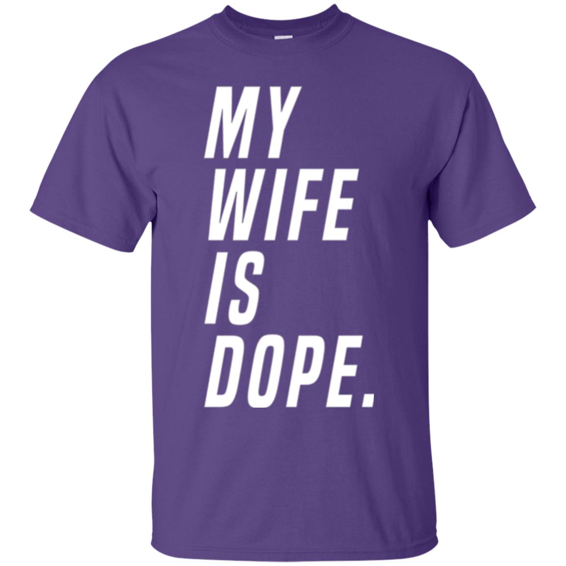 Husband T-shirt My Wife Is Dope Funny Valentine_s Day Gift Purple