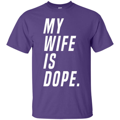 Husband T-shirt My Wife Is Dope Funny Valentine_s Day Gift Purple