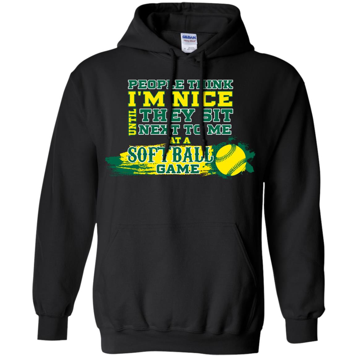 People Think I'm Nice Until They Sit Next To Me At A Softball Game Shirt For Mens Or Womens Black
