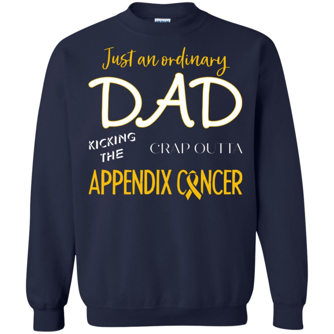 Just An Ordinary Dad Kicking The Crap Outta Appendix Cancer Shirt Navy