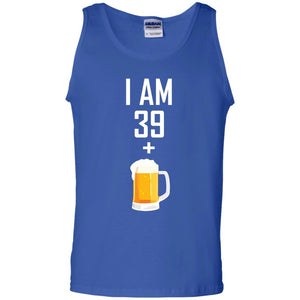 I Am 39 Plus 1 Beer 40th Birthday ShirtG220 Gildan 100% Cotton Tank Top