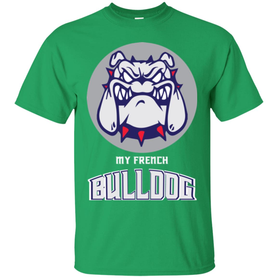 Dog Lover T-shirt My French Bulldog Irish Green