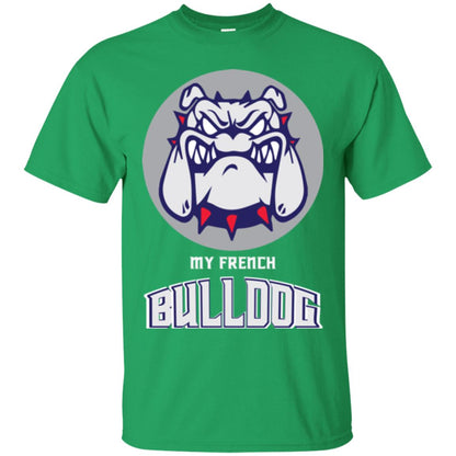 Dog Lover T-shirt My French Bulldog Irish Green