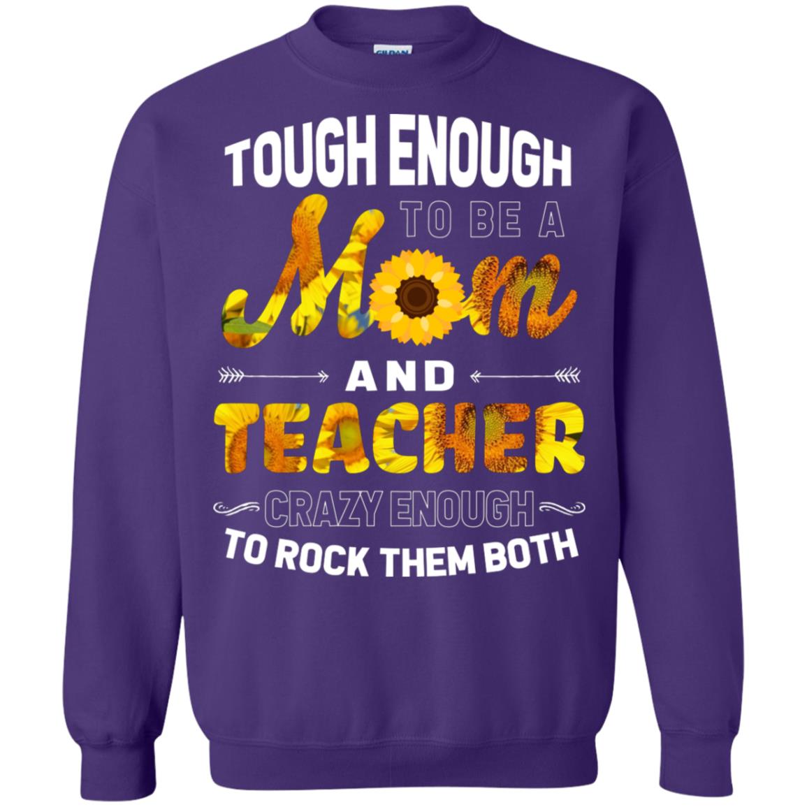 Tough Enough To Be A Mom And Teacher Crazy Enough To Rock Them Both Purple