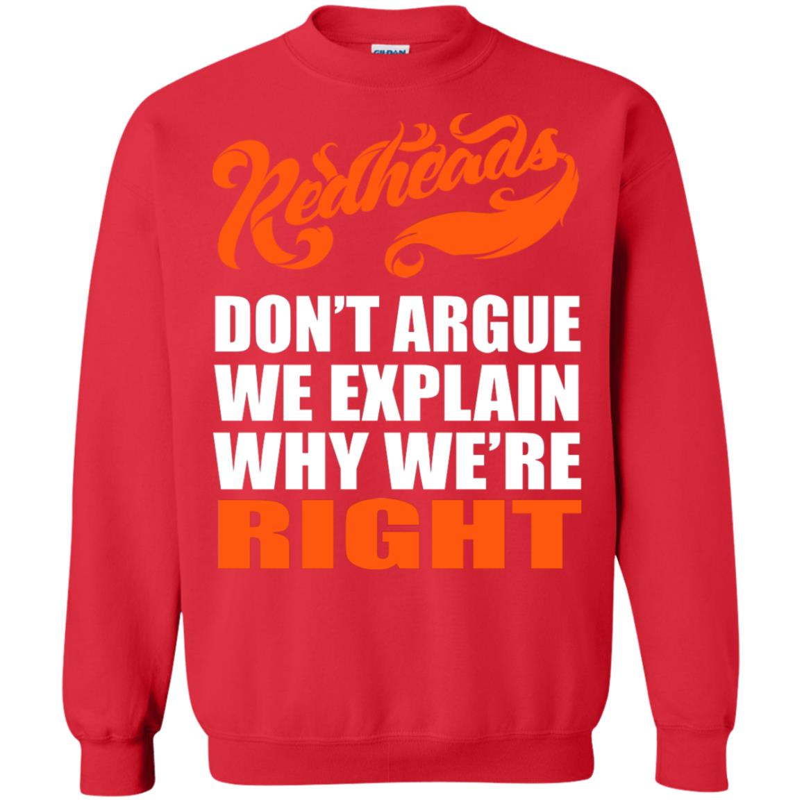 Redheads Don't Argue We Explain Why We're Right Shirt Red