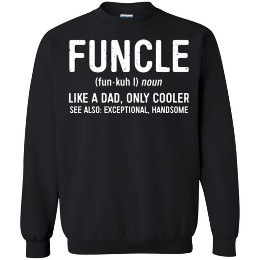 Funcle Definition T-shirt Like A Dad Only Cooler Uncle Black