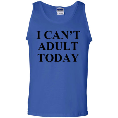 I Cant Adult Today Shirts Royal