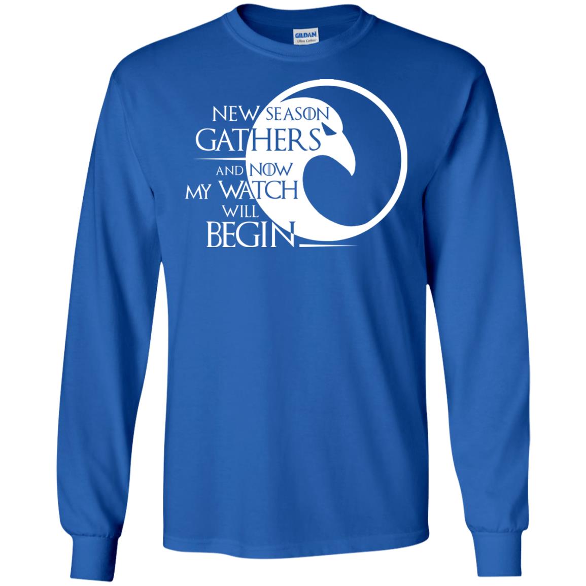 New Season Gathers And Now My Watch Will Begin Game Of Thrones Fan T-shirt Royal