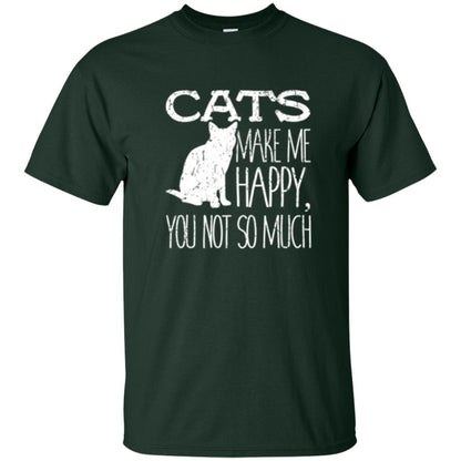 Cat Lover T-shirt Cats Make Me Happy You Not So Much Forest Green