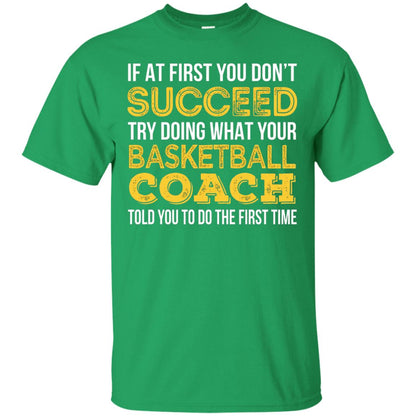 If At First You Dont Succeed Try Doing What Your Basketball Coach Told You To Do The Frist Time Irish Green