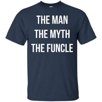 Uncle T-shirt The Man The Myth The Funcle Navy