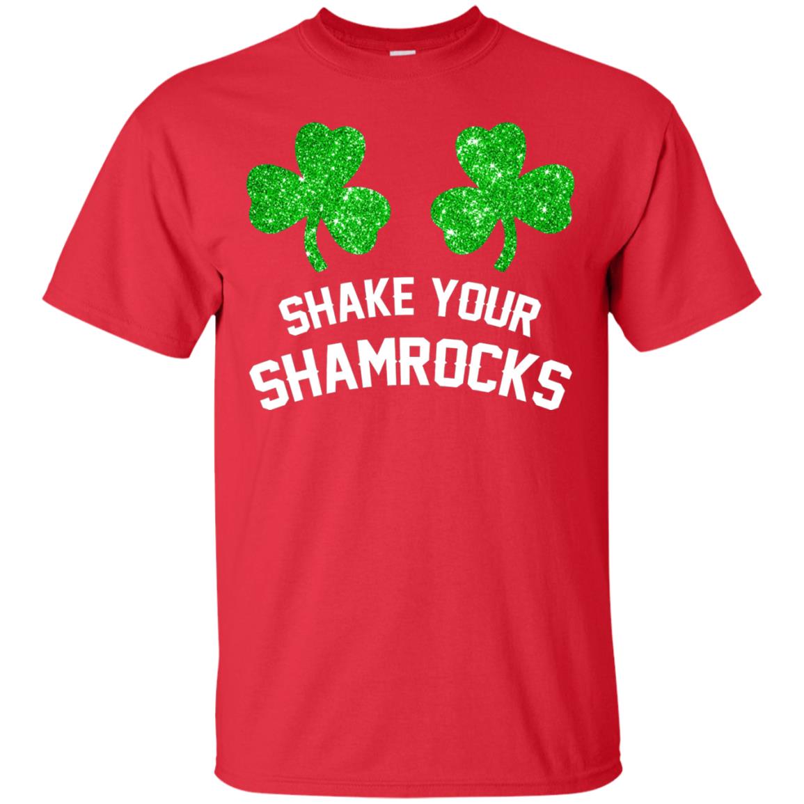 Shake Your Shamrocks St. Patrick_s Day T-shirt Red