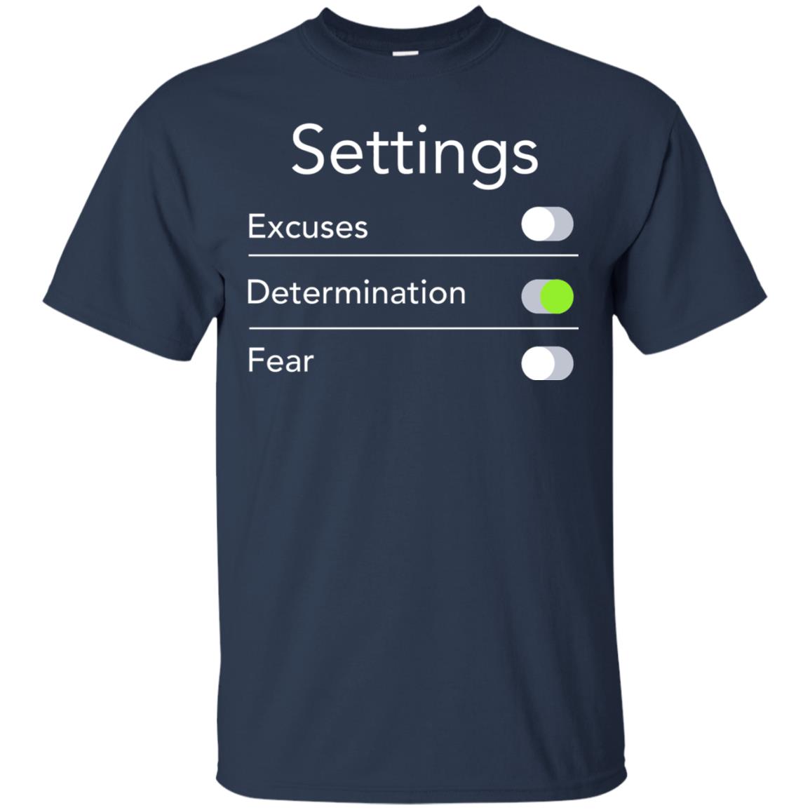 Settings Excuses Determination Fear T-shirt Navy