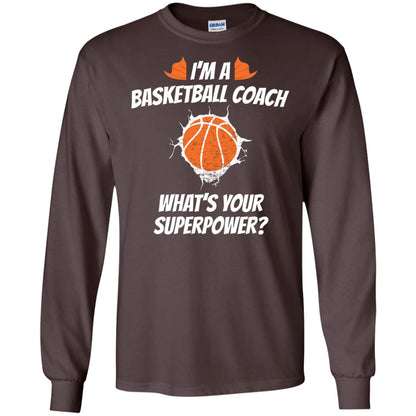 I_m Basketball Coach Funny Basketball Coach T-shirt Dark Chocolate