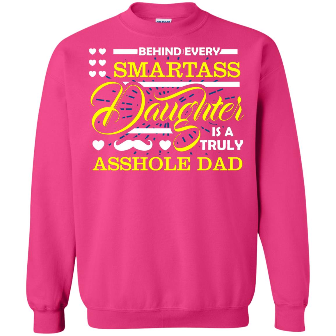 Behind Every Daughter Is A Truly Dad Family Shirt Heliconia