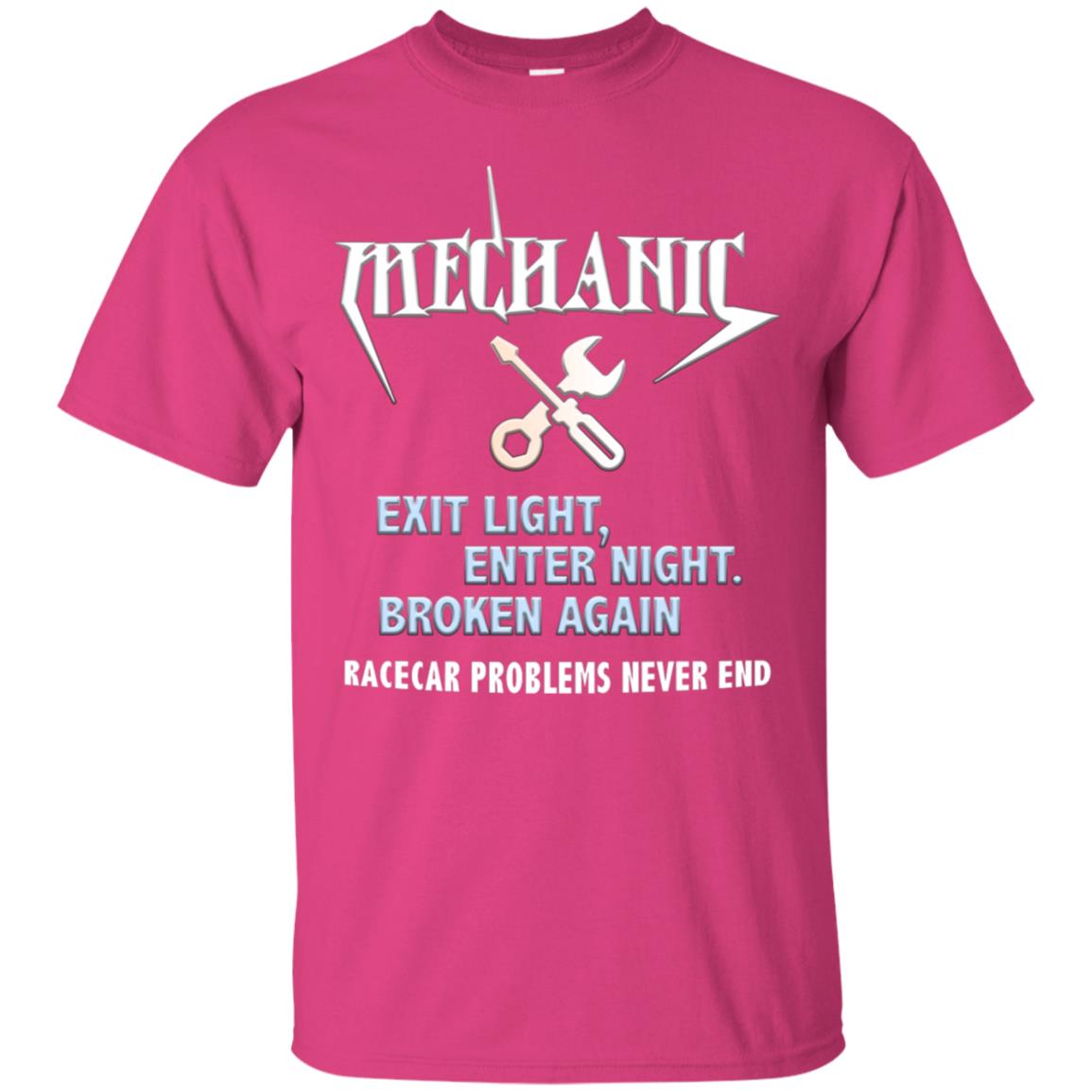 Mechanic Exit Light Enter Night Broken Again Racecar Problems Never End Heliconia