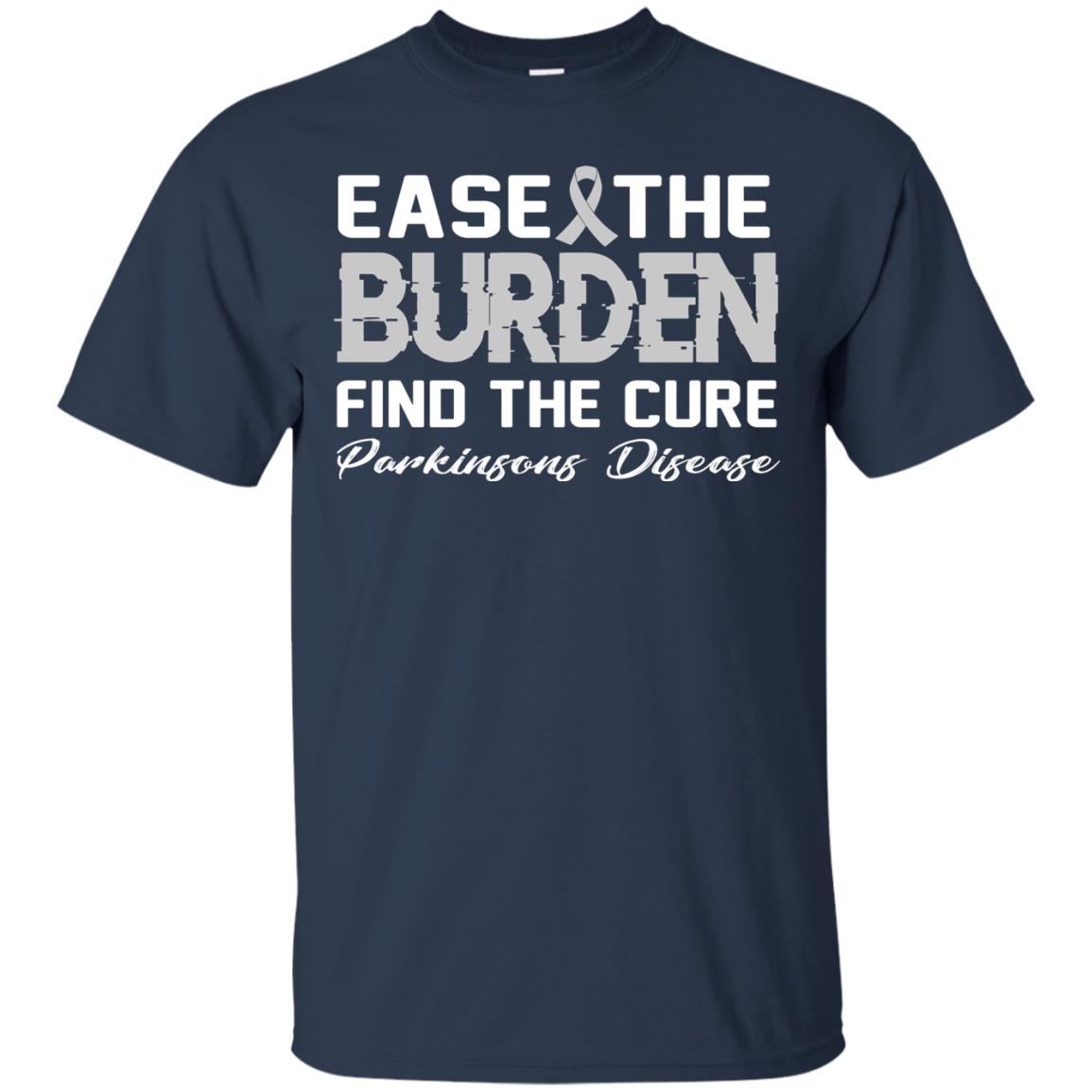 Ease The Burden Find The Cure Parkinson's Awareness T-shirt Navy