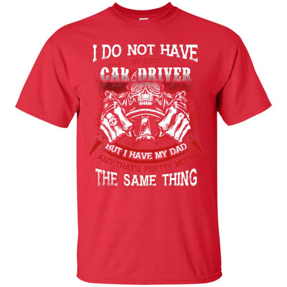 But I Have My Dad And Thats Pretty Much The Same Thing Family Shirt Red