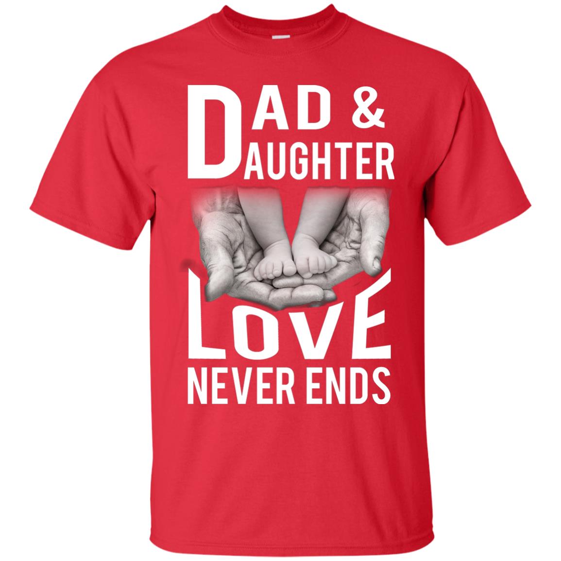 Dad And Daughter Love Never Ends Family T-shirt Red
