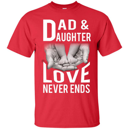 Dad And Daughter Love Never Ends Family T-shirt Red