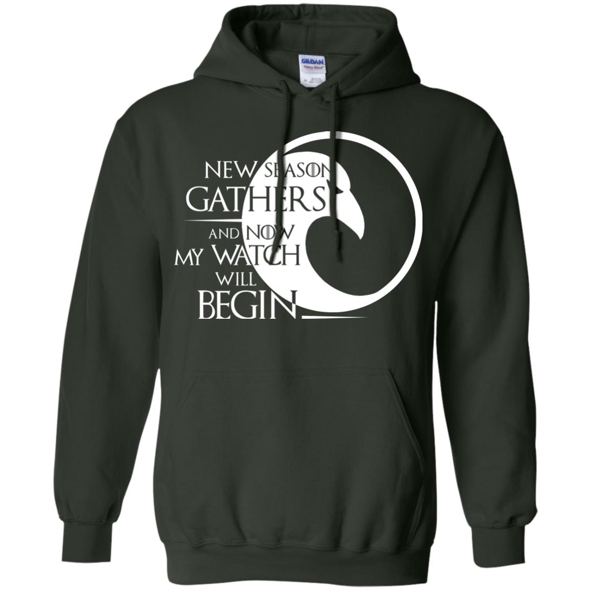 New Season Gathers And Now My Watch Will Begin Game Of Thrones Fan T-shirt Forest Green