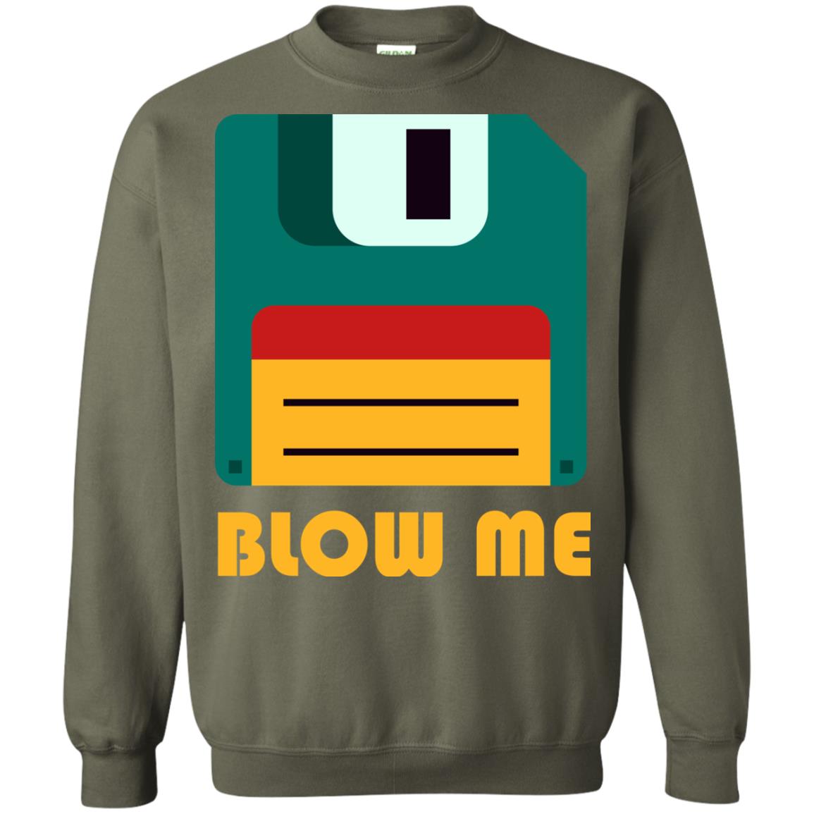 Blow Me Funny Floppy Disk Saying T-shirt Military Green