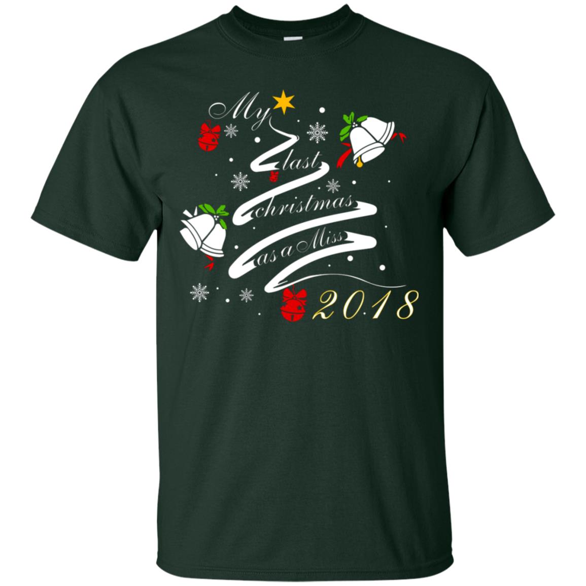 My Last Christmas As A Miss 2018 X-mas Shirt For Married Womens Forest