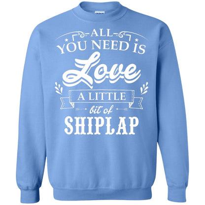 All You Need Is Love A Little Bit Of Shiplap Gift Shirt For Fixer-upper Carolina Blue