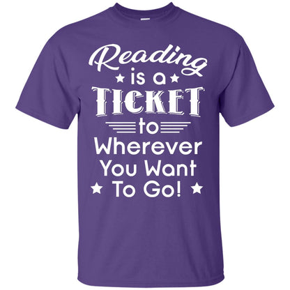 Reading Is A Ticket To Wherever You Want To Go Reader T-shirt Purple