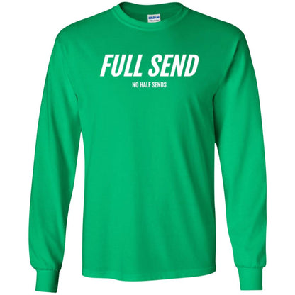 Full Send No Half Send T-shirt Irish Green