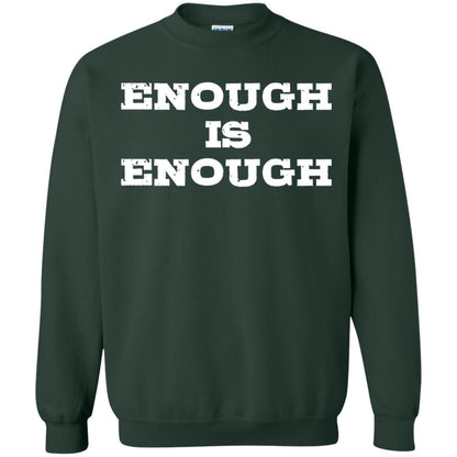 Enough Is Enough Gun Control T-shirt Forest Green