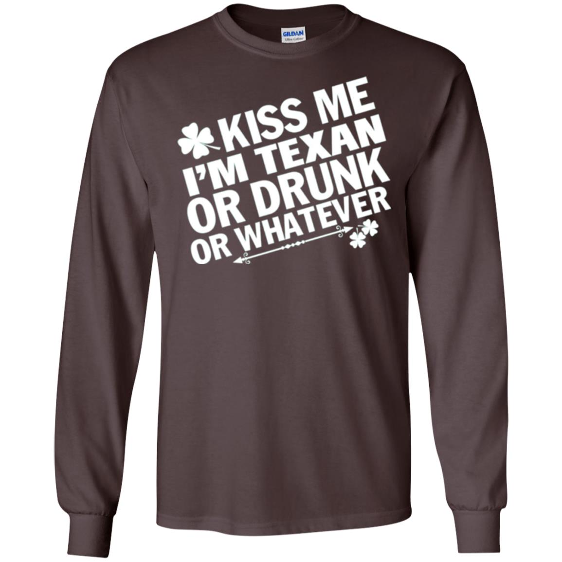 Kiss Me I_m Texan Or Drunk Or Whatever St. Patrick_s Day T-shirt Dark Chocolate