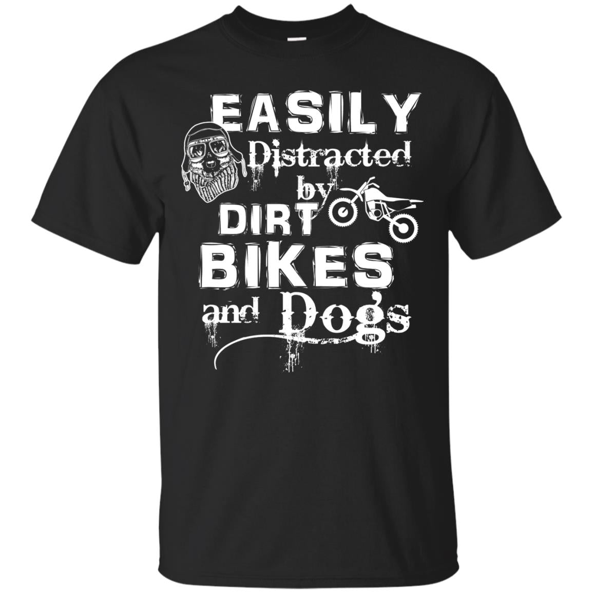 Dogs And Bikes Lover T-shirt Easily Distracted By Dirt Bikes And Dogs Black
