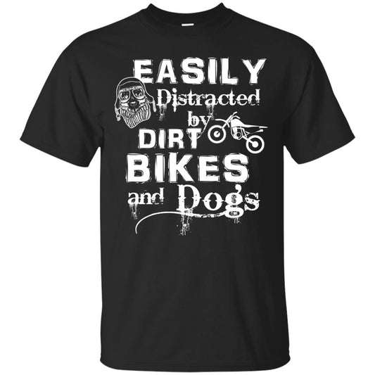 Dogs And Bikes Lover T-shirt Easily Distracted By Dirt Bikes And Dogs Black