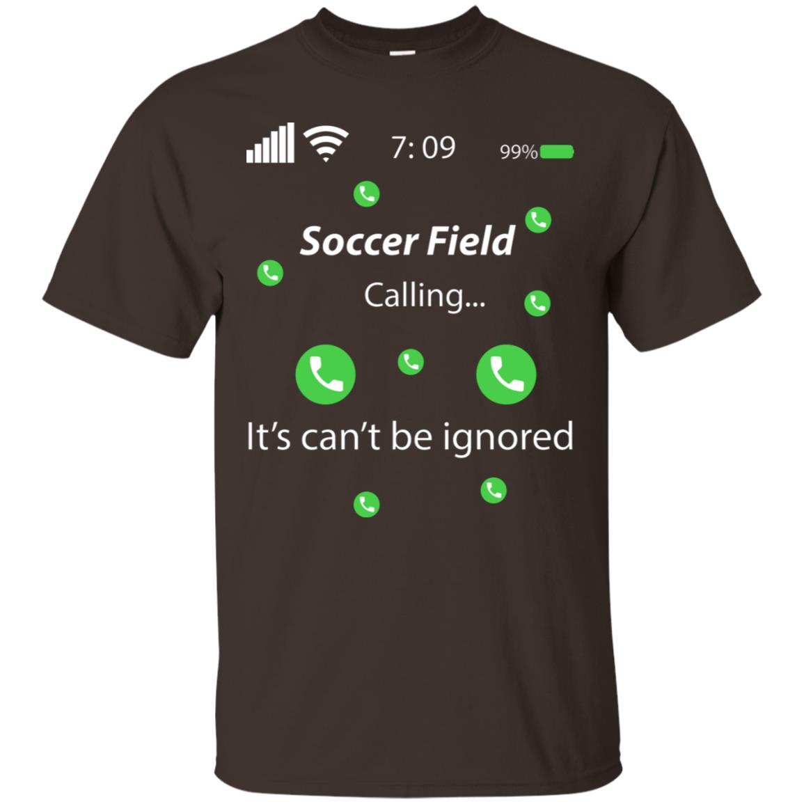 Soccer Field Is Calling It Can't Be Ignored Soccer Lovers Shirt Dark Chocolate