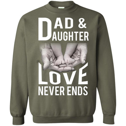 Dad And Daughter Love Never Ends Family T-shirt Military Green