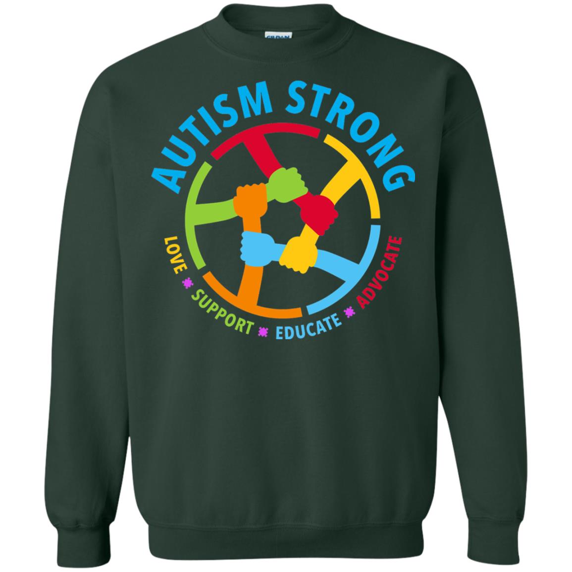 Autism Strong Love Support Educate Advocate Autism Awareness T-shirt Forest Green