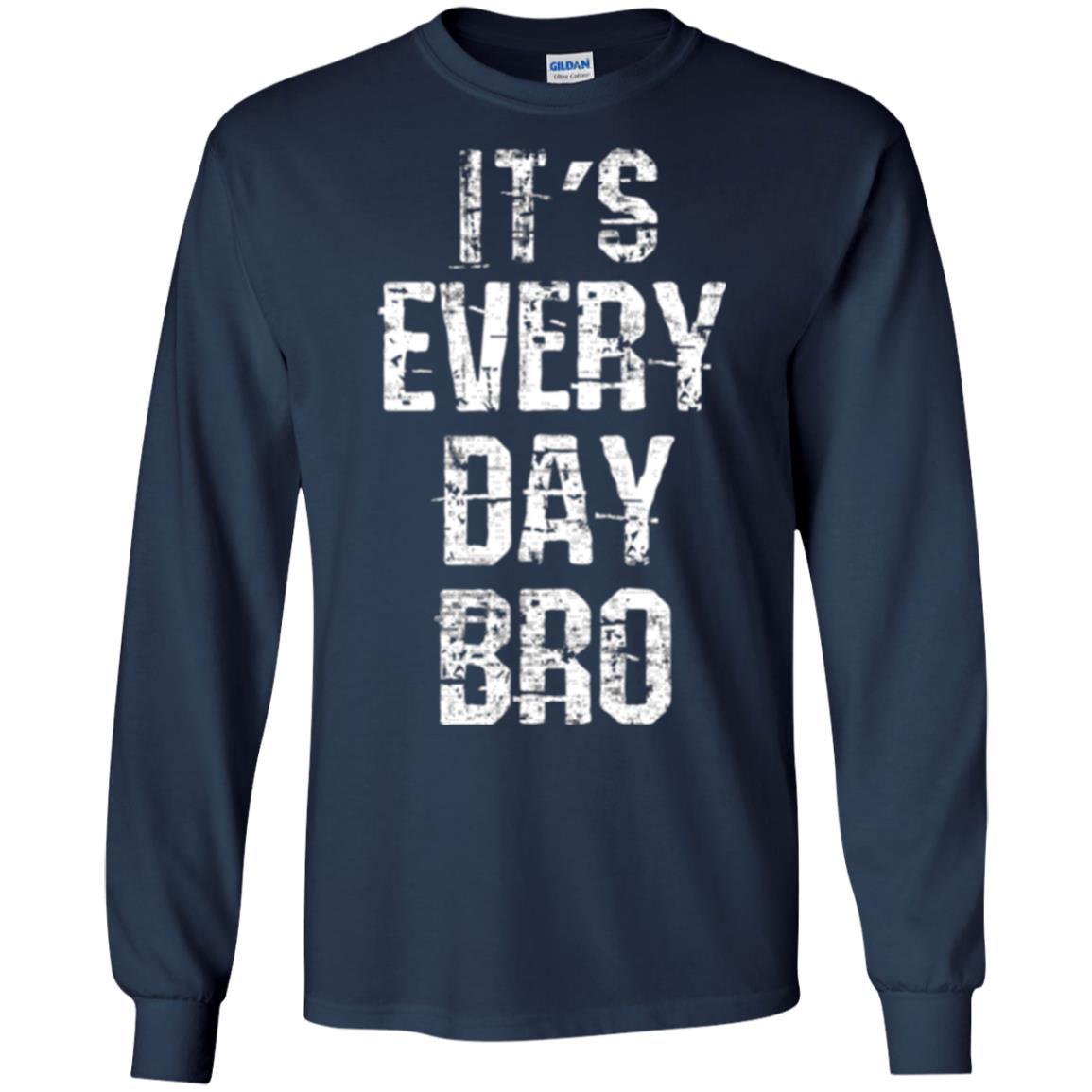 It's Every Day Bro T-shirt Navy