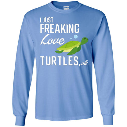 I Just Freaking Love Turtles Ok T-shirt Turtles Lover Carolina Blue