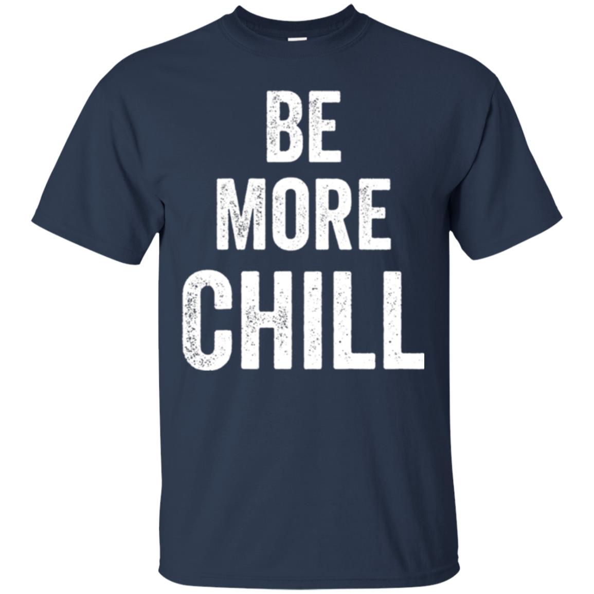 Be More Chill T-shirt Navy