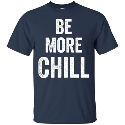 Be More Chill T-shirt Navy