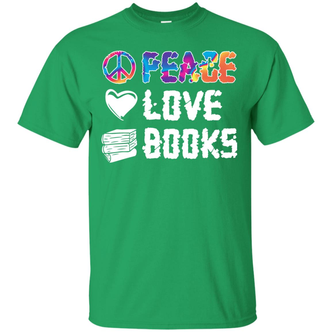 Peace Love Books Bookworm T-shirt Irish Green