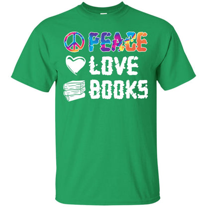 Peace Love Books Bookworm T-shirt Irish Green